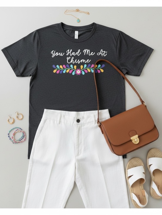 Hand Crafted Tops - You Had Me At Chisme Shirt
